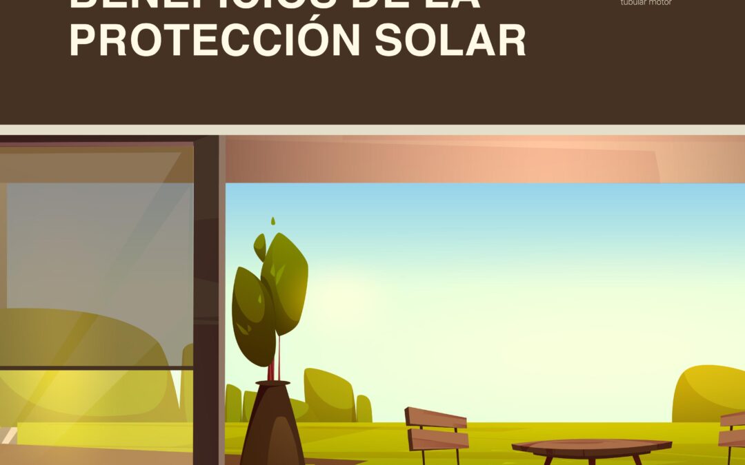 Principales beneficios de la protección solar